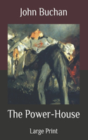 The Power-House: Large Print