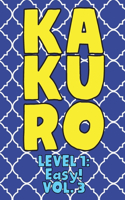 Kakuro Level 1: Easy! Vol. 3: Play Kakuro 11x11 Grid Easy Level Number Based Crossword Puzzle Popular Travel Vacation Games Japanese Mathematical Logic Similar to S