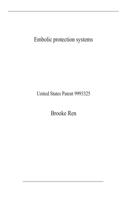 Embolic protection systems: United States Patent 9993325