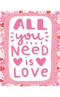 All You Need Is Love