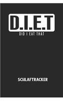 D.I.E.T DID I EAT THAT - Schlaftracker