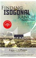 Finding Isogonal Ranch: Mysteria's Story