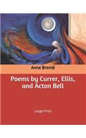 Poems by Currer, Ellis, and Acton Bell: Large Print