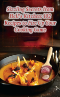 Sizzling Secrets from Hell's Kitchen