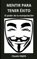 Mentir para tenir éxito
