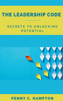 The leadership code: secret to unlocking potential