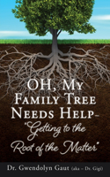 OH, My Family Tree Needs Help-