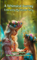 Willow The Gender Fairy and A Whimsical Journey