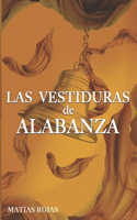 ¡Las Vestiduras de Alabanza!