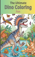 The Ultimate Dino Coloring Fun: Dinosaur Themed Coloring Pages, Dino coloring sheet, Dino art illustration, Dinosaur Coloring Kit...
