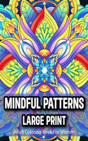 Mindful Patterns Large Print Adult Coloring Book For Women