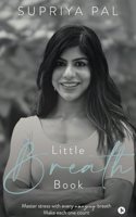 Little Breath Book: Master stress with every amazing breath