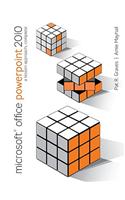 Microsoft Office PowerPoint 2010: A Lesson Approach