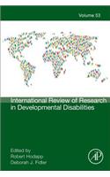 International Review of Research in Developmental Disabilities