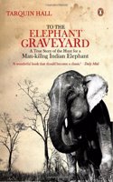 To the Elephant Graveyard