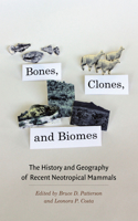 Bones, Clones, and Biomes