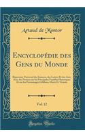 Encyclopédie des Gens du Monde, Vol. 12: Répertoire Universel des Sciences, des Lettres Et des Arts; Avec des Notices sur les Principales Familles Historiques Et sur les Personnages Célèbres, Morts Et Vivants (Classic Reprint)