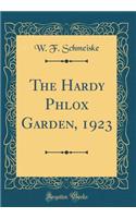 The Hardy Phlox Garden, 1923 (Classic Reprint)