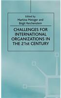 Challenges for International Organizations in the 21st Century