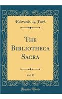 The Bibliotheca Sacra, Vol. 35 (Classic Reprint)