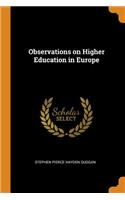 Observations on Higher Education in Europe