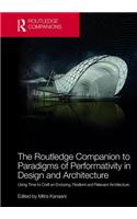 The Routledge Companion to Paradigms of Performativity in Design and Architecture: Using Time to Craft an Enduring, Resilient and Relevant Architecture