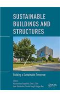 Sustainable Buildings and Structures: Building a Sustainable Tomorrow