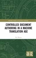Controlled Document Authoring in a Machine Translation Age