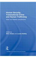 Human Security, Transnational Crime and Human Trafficking