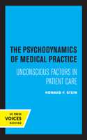 The Psychodynamics of Medical Practice