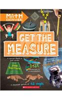 Get the Measure: Units and Measurements (Math Everywhere)