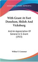 With Grant At Fort Donelson, Shiloh And Vicksburg