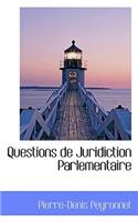 Questions de Juridiction Parlementaire
