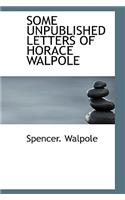 Some Unpublished Letters of Horace Walpole