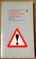 Accident and Emergency Nursing: A Structured Approach
