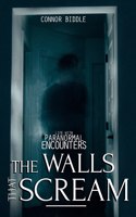 Walls That Scream