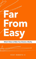 Far From Easy