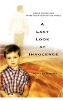 Last Look at Innocence: Middle School Kids Share Their Views of the World