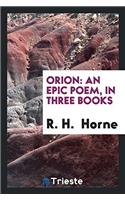 Orion: An Epic Poem, in Three Books