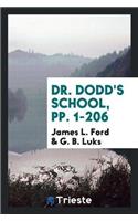 Dr. Dodd's School, Pp. 1-206