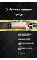 Configuration Assessment Solutions A Complete Guide - 2019 Edition