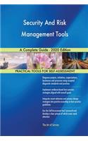 Security And Risk Management Tools A Complete Guide - 2020 Edition