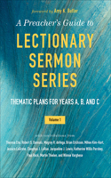 Preacher's Guide to Lectionary Sermon Series - Volume 1