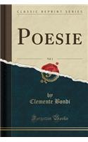 Poesie, Vol. 1 (Classic Reprint)