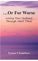 ...Or For Worse