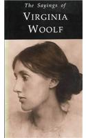 The Sayings of Virginia Woolf: (Duckworth Sayings Series)