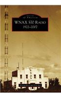 Wnax 570 Radio, 1922-2007