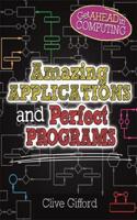 Get Ahead in Computing: Amazing Applications & Perfect Programs: (Get Ahead in Computing)