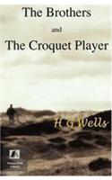 Brothers and the Croquet Player
