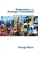 Explorations in the Sociology of Consumption